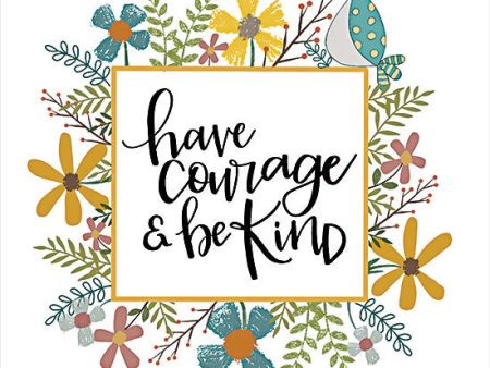 LAR437 - Have Courage & Be Kind - 12x12 Cheap