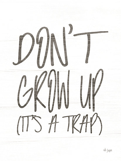 JAXN450 - Don t Grow Up   - 12x16 For Cheap