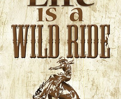 ED441 - Life is a Wild Ride - 12x16 Cheap